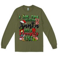 Army Green i am the reason santa has a naughty list Long Sleeve Tee - MaliasSmallBusiness