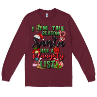 Burgundy i am the reason santa has a naughty list Long Sleeve Tee - MaliasSmallBusiness