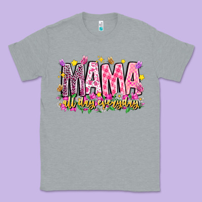 Mama All Day Everyday Classic Tee Designed By Cowhidedigitalart