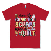 Red when life gives you scraps make a quilt Classic Tee - MaliasSmallBusiness