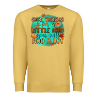 Antique Gold give thanks for a little and you will find a lot Premium Sweatshirt - CowGirlArtShop