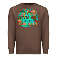 Chestnut give thanks for a little and you will find a lot Premium Sweatshirt - CowGirlArtShop