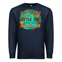 Navy give thanks for a little and you will find a lot Premium Sweatshirt - CowGirlArtShop