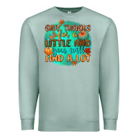 Seafoam give thanks for a little and you will find a lot Premium Sweatshirt - CowGirlArtShop