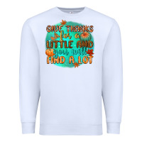 White give thanks for a little and you will find a lot Premium Sweatshirt - CowGirlArtShop