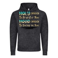 Vintage Black holy enough to pray for you hood enough to swing o Vintage Hoodie - MaliasSmallBusiness