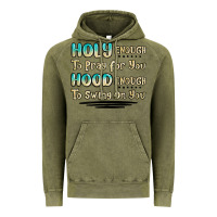 Vintage Olive holy enough to pray for you hood enough to swing o Vintage Hoodie - MaliasSmallBusiness