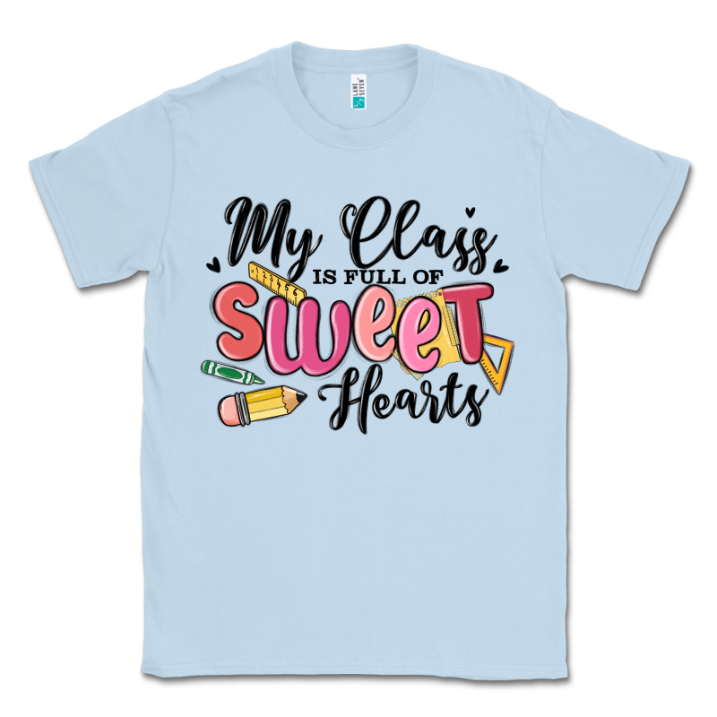 My Class Is Full Of Sweethearts Classic Tee by MaliasSmallBusiness | Teevron