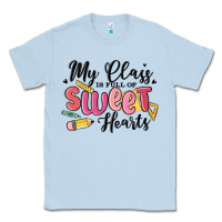 Dusty Blue my class is full of sweethearts Classic Tee - MaliasSmallBusiness