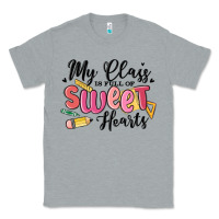 Heather Grey my class is full of sweethearts Classic Tee - MaliasSmallBusiness
