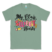 Sage my class is full of sweethearts Classic Tee - MaliasSmallBusiness