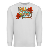 Dove Grey fall is my second favorite f word Premium Sweatshirt - CowGirlArtShop