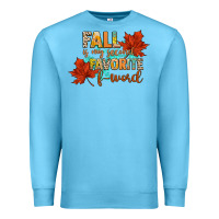 Ocean Blue fall is my second favorite f word Premium Sweatshirt - CowGirlArtShop