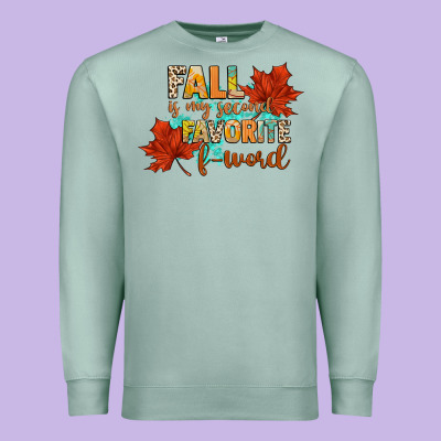 Fall Is My Second Favorite F Word Premium Sweatshirt Designed By Cowgirlartshop