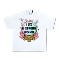 White i see a strong woman Urban Heavy Tee - MaliasSmallBusiness