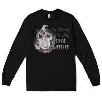 Black im shorty mouthy deal with it gnome Long Sleeve Tee - MaliasSmallBusiness