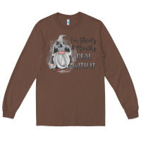 Chestnut im shorty mouthy deal with it gnome Long Sleeve Tee - MaliasSmallBusiness