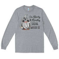 Heather Grey im shorty mouthy deal with it gnome Long Sleeve Tee - MaliasSmallBusiness