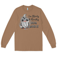 Toasted Coconut im shorty mouthy deal with it gnome Long Sleeve Tee - MaliasSmallBusiness