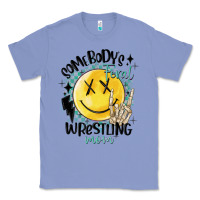 Colony Blue somebody's feral wrestling mom Classic Tee - MaliasSmallBusiness