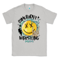 Somebody's Feral Wrestling Mom Classic Tee | Teevron