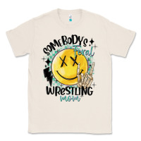 Natural somebody's feral wrestling mom Classic Tee - MaliasSmallBusiness