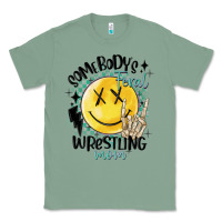Sage somebody's feral wrestling mom Classic Tee - MaliasSmallBusiness