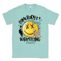 Seafoam somebody's feral wrestling mom Classic Tee - MaliasSmallBusiness