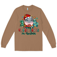 Toasted Coconut i want a hippopotamus for christmas Long Sleeve Tee - MaliasSmallBusiness