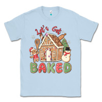 Dusty Blue let's get baked Classic Tee - MaliasSmallBusiness