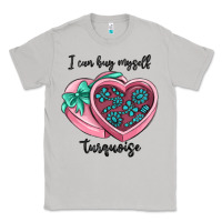 Moon Dust i can buy myself turquoise Classic Tee - MaliasSmallBusiness