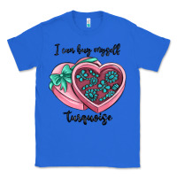True Royal i can buy myself turquoise Classic Tee - MaliasSmallBusiness