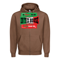 Chestnut MY HUSBAND IS THE BOSS IN THIS HOUSE SAID NO ITALIAN EVER Zipper Hoodie - Bettercallsaul