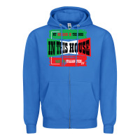 True Royal MY HUSBAND IS THE BOSS IN THIS HOUSE SAID NO ITALIAN EVER Zipper Hoodie - Bettercallsaul