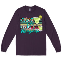 Plum mama cita needs a margarita Long Sleeve Tee - JahusDesignShop