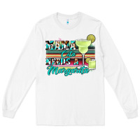 White mama cita needs a margarita Long Sleeve Tee - JahusDesignShop