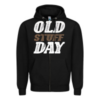 Black National Old Stuff Day Funny Gift Zipper Hoodie - Bettercallsaul