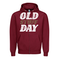 Burgundy National Old Stuff Day Funny Gift Zipper Hoodie - Bettercallsaul