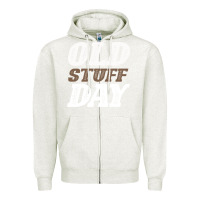 Oatmeal Heather National Old Stuff Day Funny Gift Zipper Hoodie - Bettercallsaul