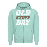 Seafoam National Old Stuff Day Funny Gift Zipper Hoodie - Bettercallsaul
