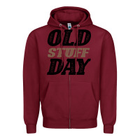 Burgundy National Old Stuff Day Funny Gift Zipper Hoodie - Bettercallsaul