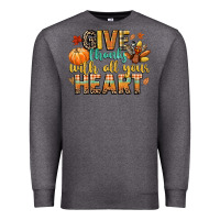 Charcoal Heather give thanks with all your heart Premium Sweatshirt - CowGirlArtShop