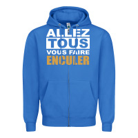 True Royal Allez Tous Vous Enculer Zipper Hoodie - Bettercallsaul