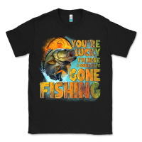 Black youre lucky im here i could have gone fishing Classic Tee - NancyCooperArtShop