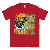 Red youre lucky im here i could have gone fishing Classic Tee - NancyCooperArtShop