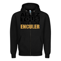 Black Allez Tous Vous Enculer Zipper Hoodie - Bettercallsaul