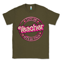 Army Green come on teacher let's go teach Classic Tee - MaliasSmallBusiness