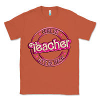 Copper come on teacher let's go teach Classic Tee - MaliasSmallBusiness