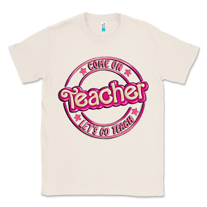 Come On Teacher Let's Go Teach Classic Tee by MaliasSmallBusiness | Teevron