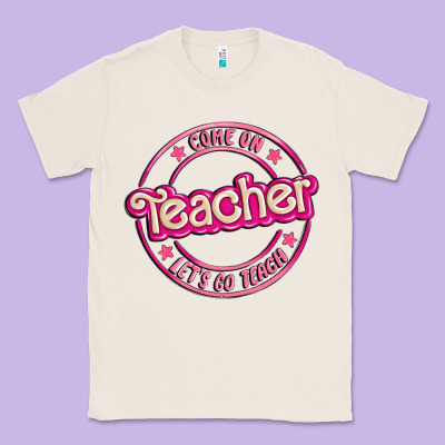 Come On Teacher Let's Go Teach Classic Tee Designed By Maliassmallbusiness